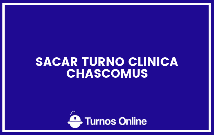 Sacar turno clinica chascomus