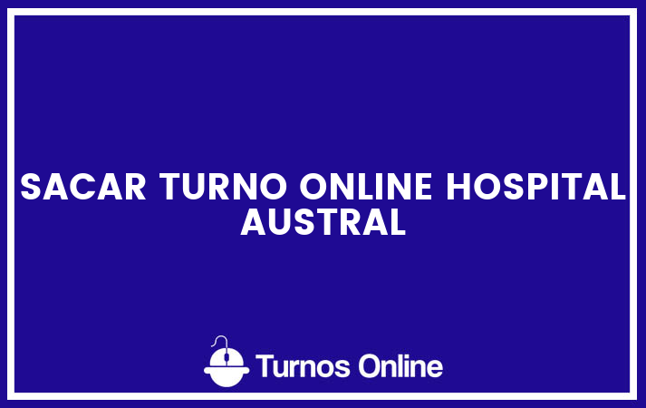 Sacar turno online hospital austral