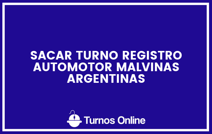 Sacar turno registro automotor malvinas argentinas