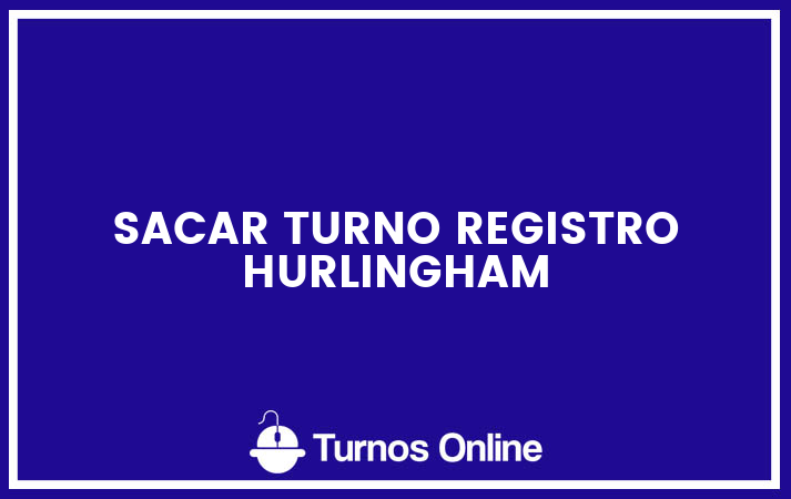 Sacar turno registro hurlingham